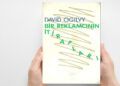 David Ogilvy’den Reklamcılığın Sırları: Bir Reklamcının İtirafları