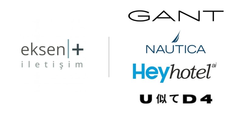 GANT, Nautica, United4 ve HeyHotel’in İletişim Ajansı Eksen İletişim Oldu