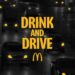 McDonald’s Türkiye’den “Drink and Drive” Çağrısı