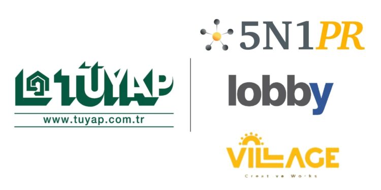 TÜYAP’ın Yeni İletişim Ajansları Lobby İletişim, 5N1PR ve Village Creative Works Oldu